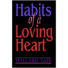 Habits of a Loving Heart door Willard Tate