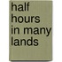 Half Hours in Many Lands