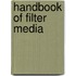 Handbook Of Filter Media