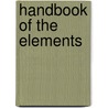 Handbook Of The Elements door Samuel Ruben