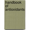 Handbook of Antioxidants by Taissa Denisova