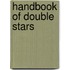 Handbook of Double Stars