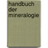 Handbuch Der Mineralogie