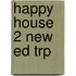 Happy House 2 New Ed Trp