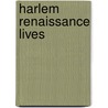 Harlem Renaissance Lives door Henry Louis Gates