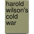 Harold Wilson's Cold War