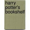 Harry Potter's Bookshelf door John Granger