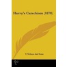Harry's Catechism (1870) door T. Nelson And Sons