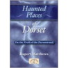 Haunted Places Of Dorset door Rupert Matthews