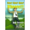 Haw! Haw! Haw! Whooee!!! by Bob Terrell