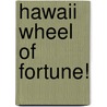 Hawaii Wheel of Fortune! by Carole Marsh