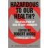 Hazardous To Our Health?