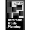 Hazardous Waste Planning door Stephanie R. Wilson