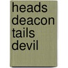 Heads Deacon Tails Devil door P.J. McCalla