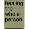 Healing The Whole Person by Swami Ajaya