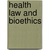 Health Law and Bioethics by Unknown