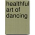 Healthful Art of Dancing