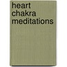 Heart Chakra Meditations door Layne Redmond