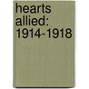 Hearts Allied: 1914-1918 by Fanny Hodges Newman