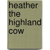 Heather The Highland Cow door J. Abernethy