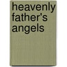 Heavenly Father's Angels door Marcus Sheridan