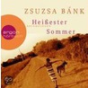 Heißester Sommer. 4 Cds by Zsuzsa Bank