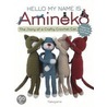 Hello My Name Is Amineko by Nekoyama