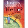 Hello? Is Anybody There? by Jostein Gaarder