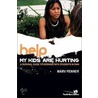 Help My Kids Are Hurting by Marv Penner