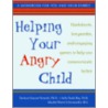 Helping Your Angry Child door Darlyne Gaynor Nemeth