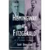 Hemingway Vs. Fitzgerald door Scott Donaldson