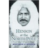 Henson at the North Pole by Matthew A. Henson