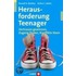 Herausforderung Teenager