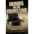 Heroes On The Front Line