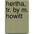 Hertha, Tr. by M. Howitt