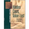 Hidden Costs, Value Lost door Professor National Academy of Sciences
