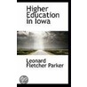 Higher Education In Iowa door Leonard Fletcher Parker