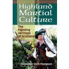 Highland Martial Culture door Christopher Scott Thompson