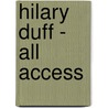 Hilary Duff - All Access door Matthew Rettenmund