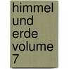 Himmel Und Erde Volume 7 door Anonymous Anonymous