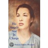 His Angels Are in Charge door Frank Woodard