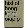 Hist Of Hong Kong Oiap P door Onbekend