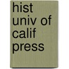 Hist Univ of Calif Press door Albert Muto
