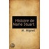 Histoire De Marie Stuart