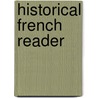 Historical French Reader door Felix Weill
