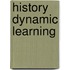 History Dynamic Learning
