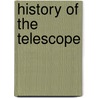 History Of The Telescope door Frederic P. Miller