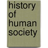 History of Human Society door Frank W. Blackmar