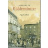 History of Kidderminster door Nigel Gilbert