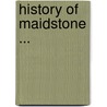 History of Maidstone ... door J.M. Russell